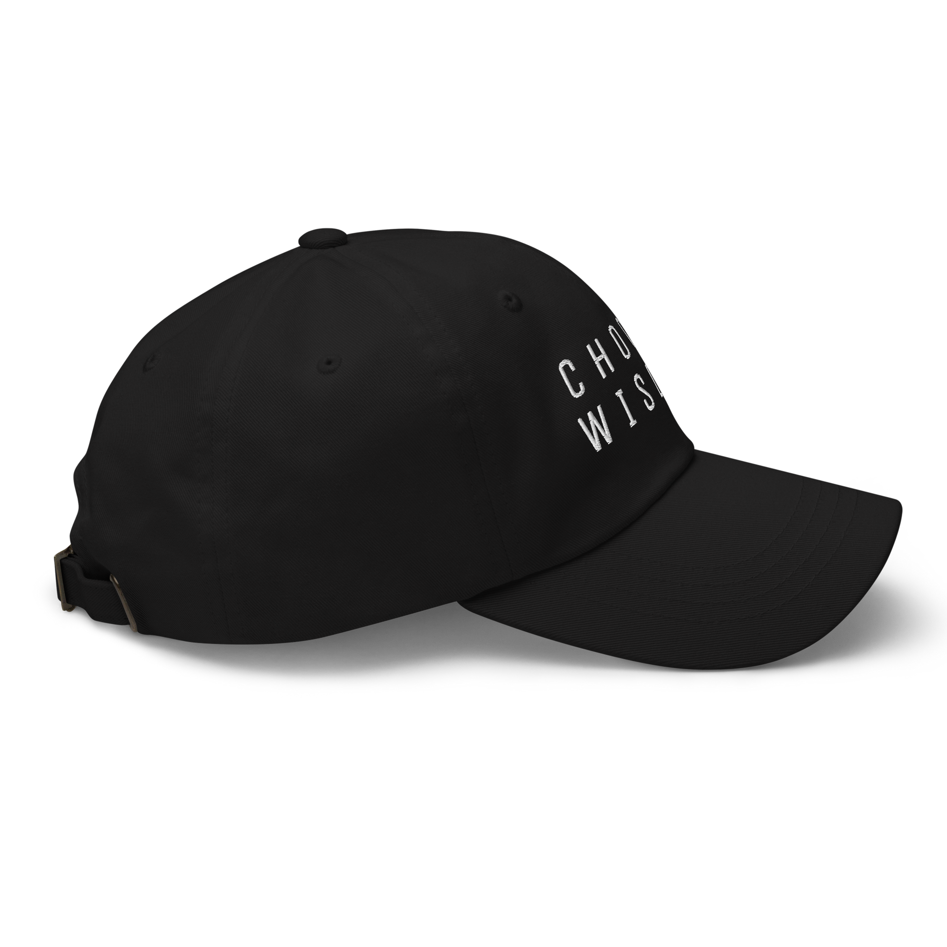 Black baseball cap with "Choose Wisely" text, adjustable strap, side view.