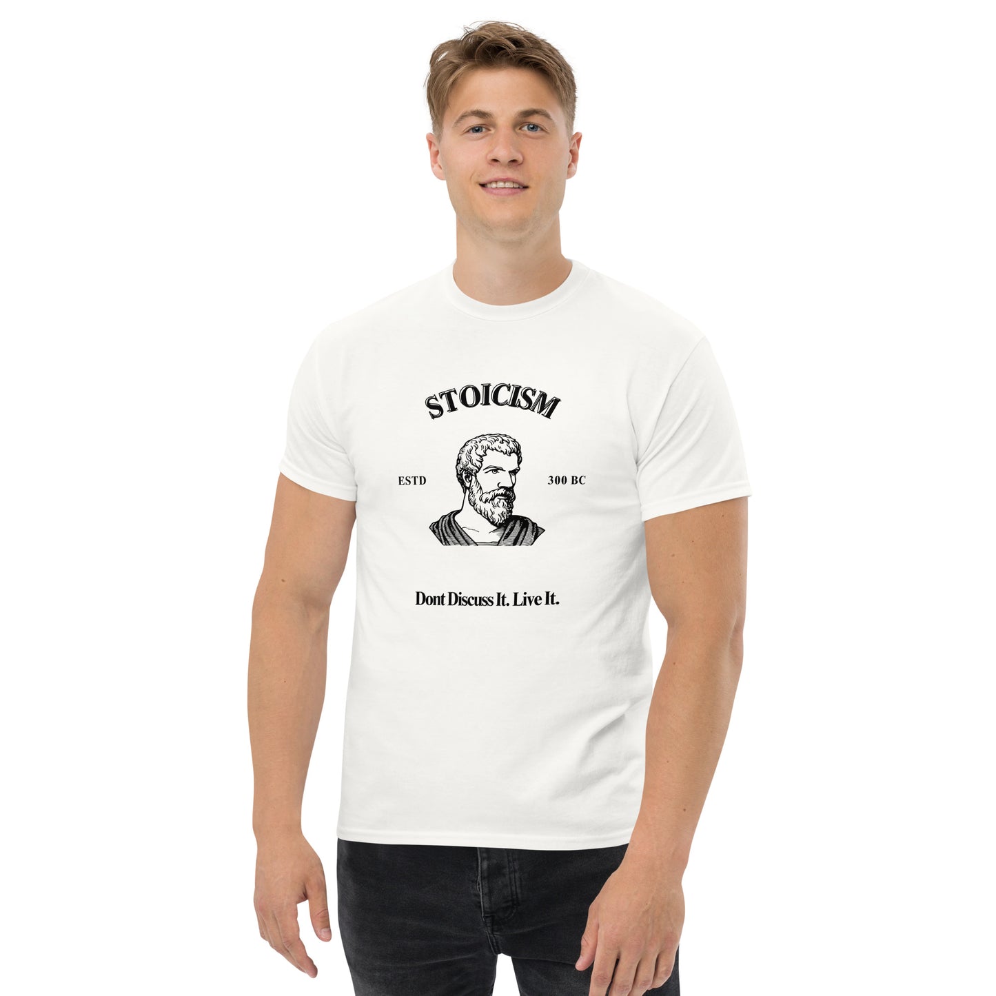 Stoicism: Don't Discuss It. Live It. T-Shirt